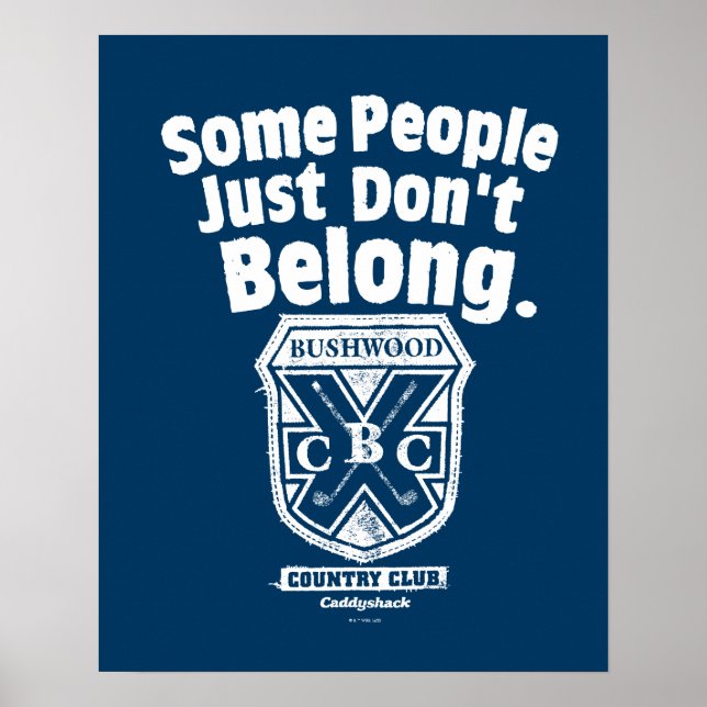 Vissa personer är bara inte Belong | Kaddyshack Poster (Framsidan)