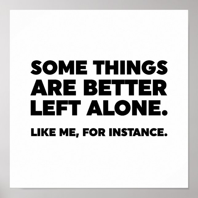 Vissa Sak är bättre Lämnat Ensam. Som jag Poster (Framsidan)