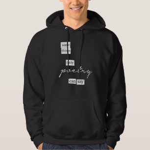 Vissa Saker kan bara säga poetry Magnet Hoodie