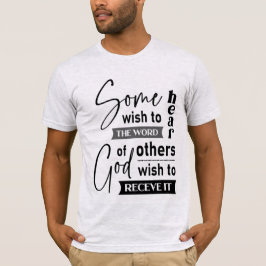 Vissa vill höra Guds ord, andra vill höra T Shirt
