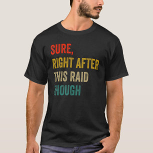 Visst, Högerna efter den här hjälpen-fina gåvan ti T Shirt