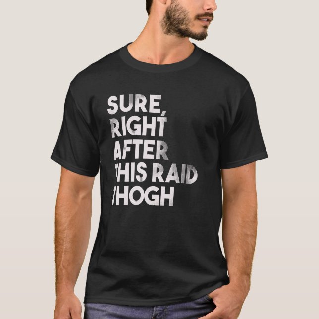 Visst, Högerna efter den här hjälplösa presenten f T Shirt (Framsida)