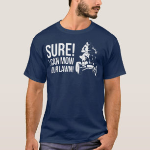 Visst kan jag göra din Gräsmatta! Quad Bike Rider T Shirt