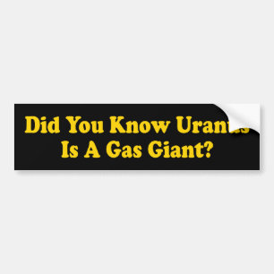 Visste du att Uranus är en gasjätte? - Fart Humor Bildekal