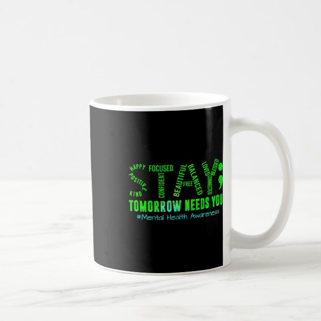 Vistelse i framtiden behöver din psykiska hälsomed kaffemugg (Höger)