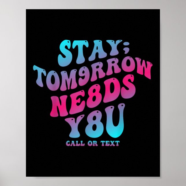 Vistelse i morgon behöver du 988 självmordsförebyg poster (Framsidan)