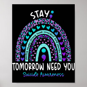 Vistelse i morgon behöver du Rainbow Suicide Aware Poster