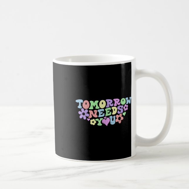 Vistelse i morgon behöver du självmord, förebyggan kaffemugg (Höger)