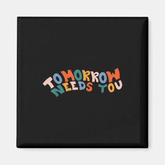 Vistelse i morgon behöver du självmord, förebyggan magnet