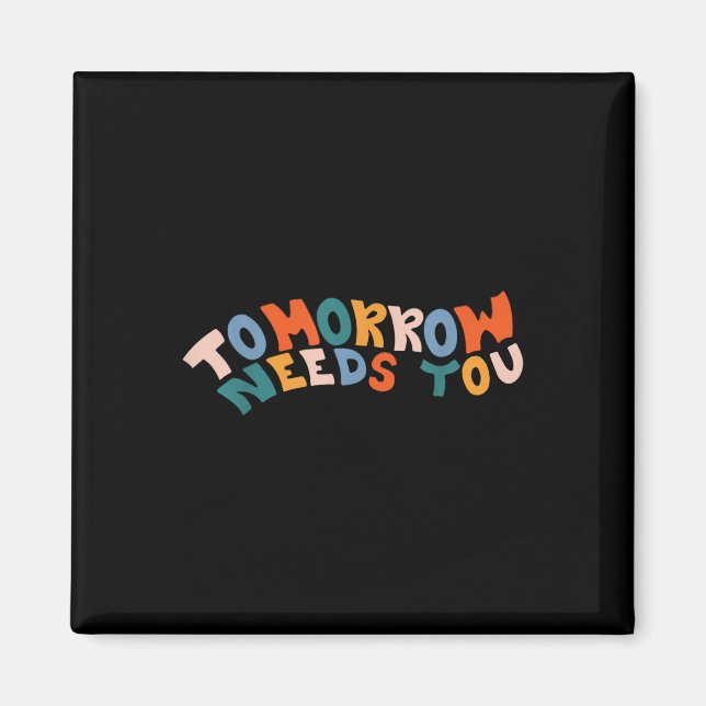 Vistelse i morgon behöver du självmord, förebyggan magnet (Framsidan)