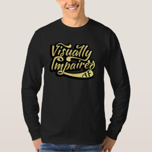 Visuellt försämrade AF-presentationer Visionsf T Shirt