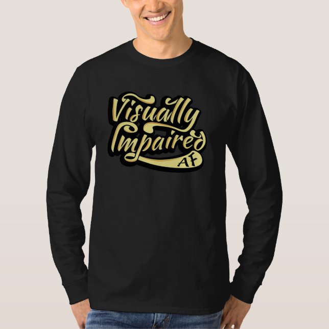 Visuellt försämrade AF-presentationer| Visionsförl T Shirt (Framsida)