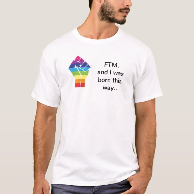Vit - FTM och jag var den födda hitåt T-tröja Tee (Framsida)