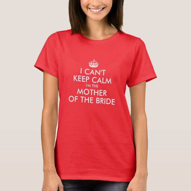Vit Kan Inte Vara Lugn Mor till Bruden T Shirt (Framsida)