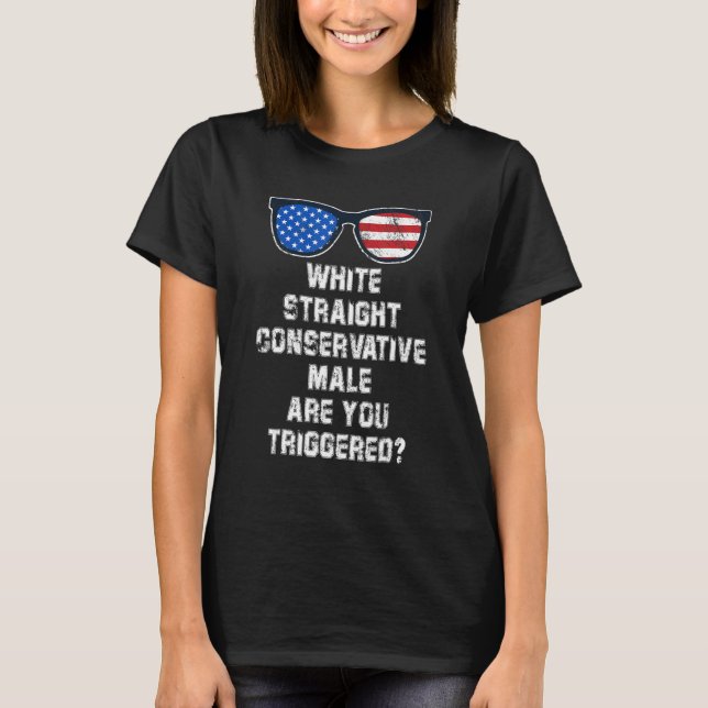 Vit Rak Konservativ är du utlöst T Shirt (Framsida)