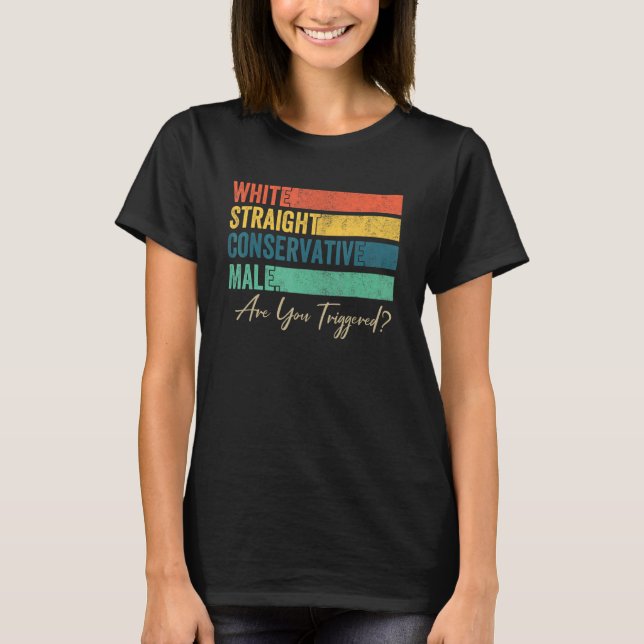 Vit Rak Konservativ är du utlöst T Shirt (Framsida)