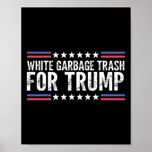 Vit skräp soptrask för Trump rösta Trump på presid Poster