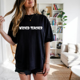Vit typografi för Wicked Teacher T Shirt
