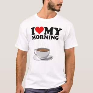 Vita I Kärlek Min morgonkaffe T Shirt