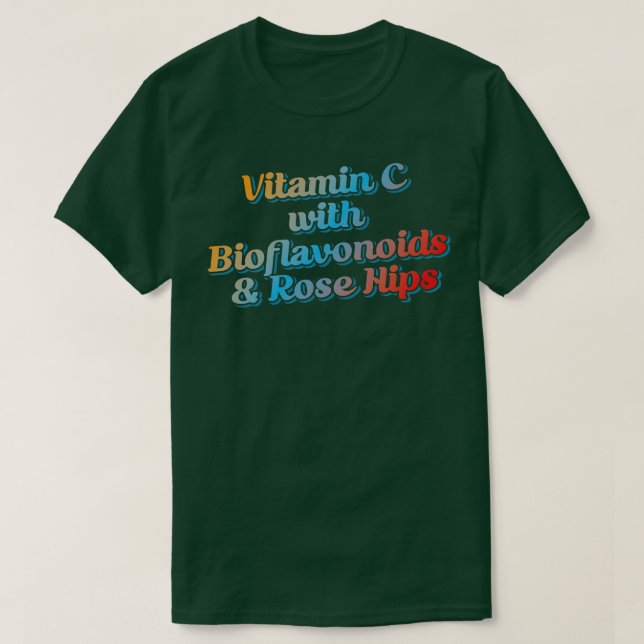 Vitamin C med bioflavonoider Ro Hips 1 T Shirt (Design framsida)