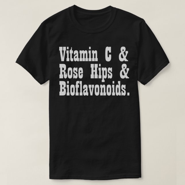 Vitamin C Ro Hip Bioflavonoider T Shirt (Design framsida)