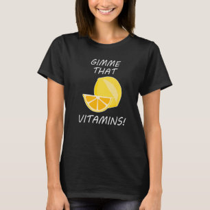 Vitaminer Ironiska citat Lemonade Citrus T Shirt
