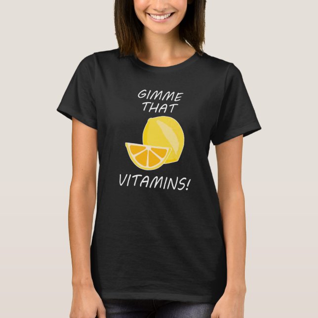 Vitaminer Ironiska citat Lemonade Citrus T Shirt (Framsida)