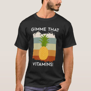 Vitaminer Ironiska stickande tropiska ananasfrukte T Shirt