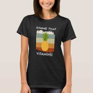 Vitaminer Ironiska stickande tropiska ananasfrukte T Shirt