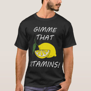 Vitamins Funny Citrus Citrus Fruit T Shirt