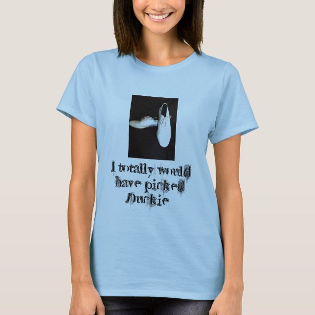 vitdagdrivare, skulle har jag totalt valt Duckie! Tee Shirt (Framsida)