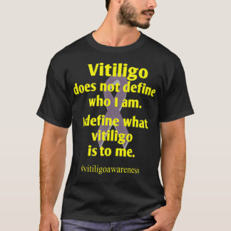 Vitiligo  Motivational Quote And Mental Mindset  T Shirt