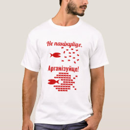 Vitrysk - Panikera inte - Organisera T Shirt