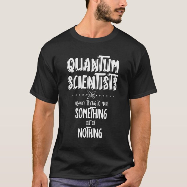Vittext för kvantum Scientists T Shirt (Framsida)