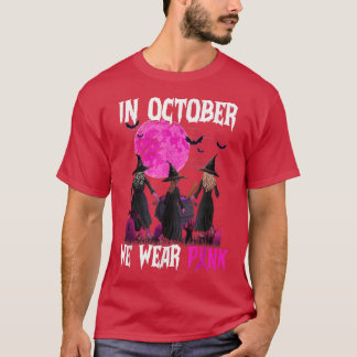 Vittnen i oktober: Vi Bära Rosa Breast Cancer Hall T Shirt