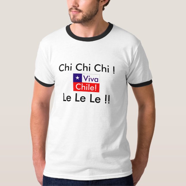Viva Chile! ChiChiChi! Le Le Le! Chile flagga T-shirt (Framsida)