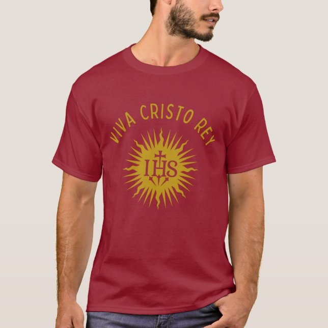 Viva Cristo Rey Catholic Cristeros T Shirt (Framsida)