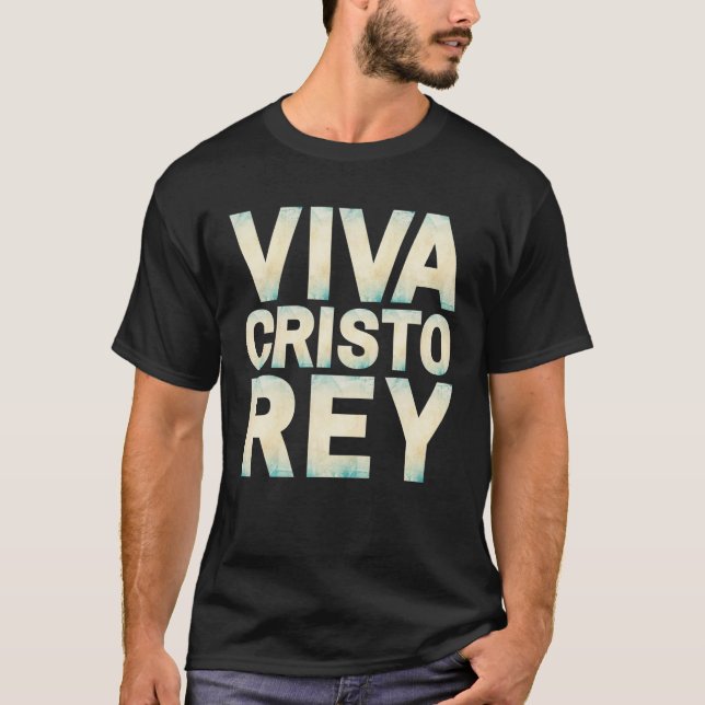 Viva Cristo Rey CatholiChristian Long Live Chris T Shirt (Framsida)