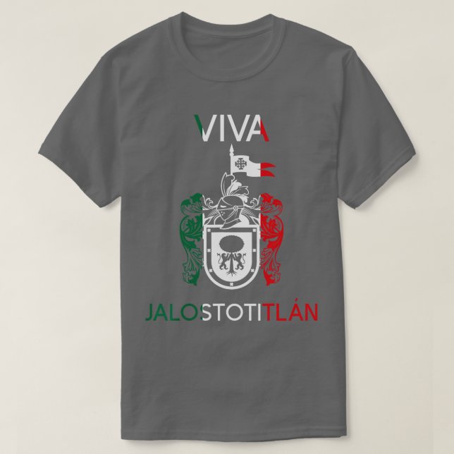 Viva Jalostotitlan Jalisco Estado De Mexico Escudo T Shirt (Design framsida)
