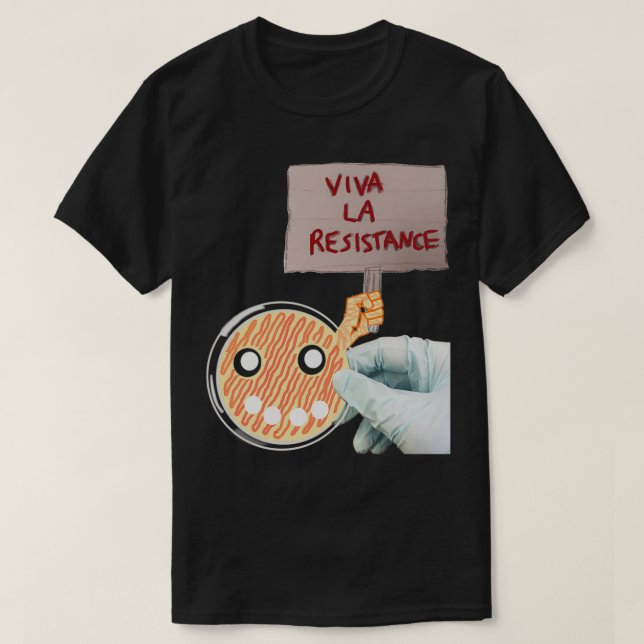 Viva La Antibiotic Resistance T Shirt (Design framsida)