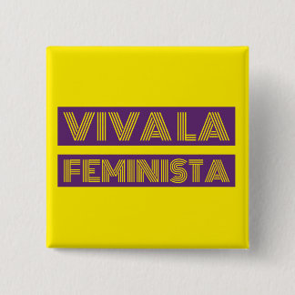 Viva La Feminista Square Button Knapp
