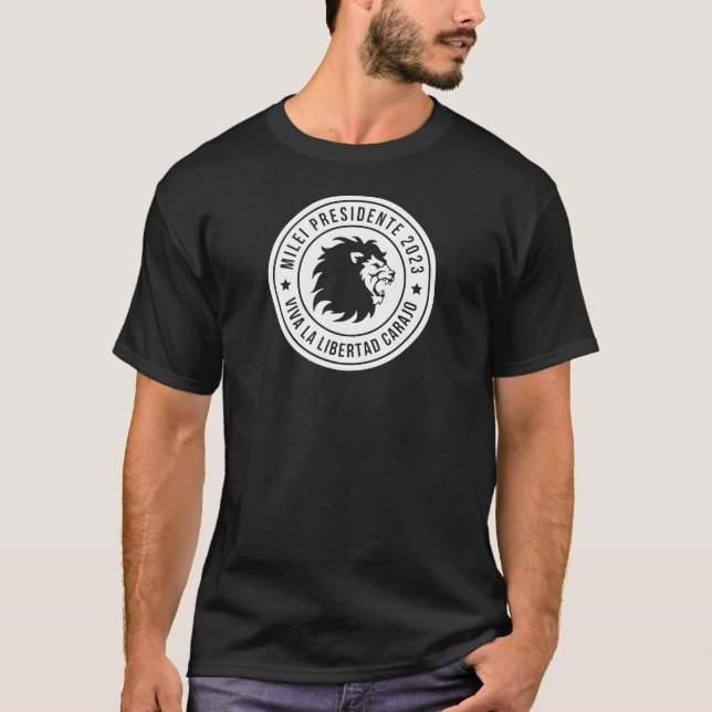 Viva La Libertad Carajo Javier Milei Presidente V2 T Shirt (Framsida)