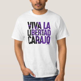 Viva La Libertad Carajo Javier Milei Remera Shirt T Shirt
