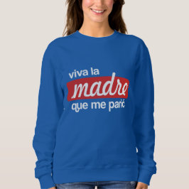 Viva la madre que me parió t shirt