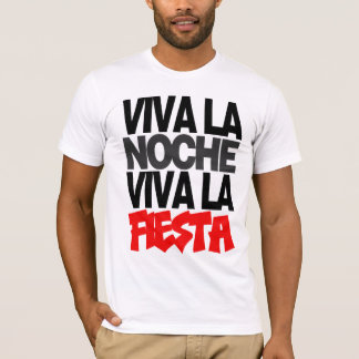 VIVA-LA NOCHE! VIVA-LA VIDA! T-SHIRT