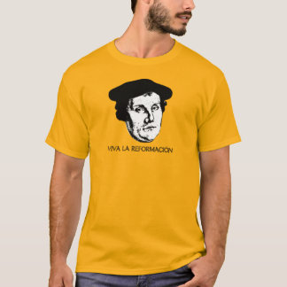 Viva La Reformación - Martin Luther (tända), T Shirt