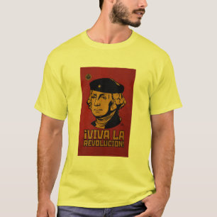 Viva La Revolucion! T Shirt