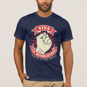 Viva La Revolution T Shirt