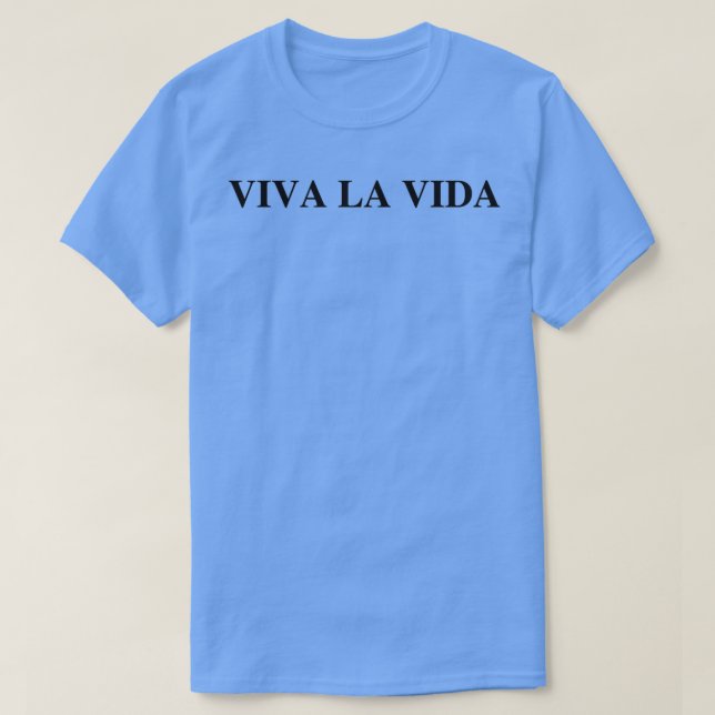 Viva La Vida T Shirt (Design framsida)