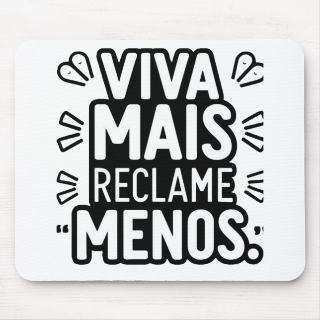 Viva Mais Reclame Menos / Live More Complain Less Musmatta (Framsidan)